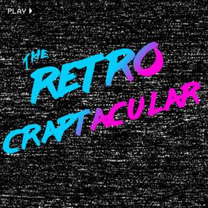 The Retro Craptacular