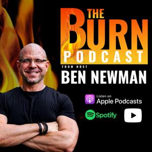 The Burn Podcast by Ben Newman by Ben Newman