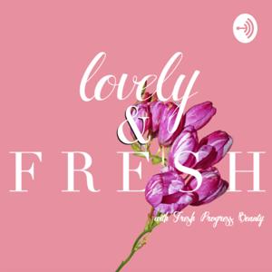 lovely & fresh