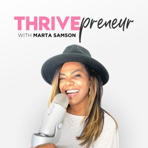 Thrivepreneur with Marta Samson Bilingual Life | Business Coach