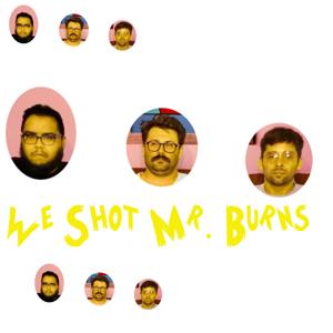 We Shot Mr. Burns