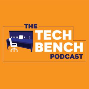 The Tech Bench Podcast