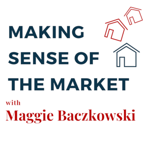 Making Sense of the Market with Maggie Baczkowski
