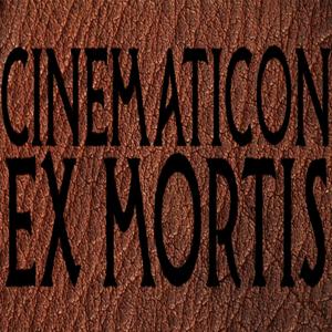 CINEMATICON EX MORTIS