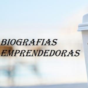 Biografias Emprendedoras