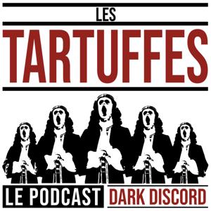 Le podcast des Tartuffes