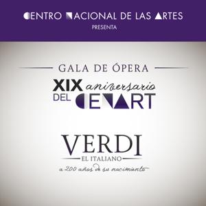 Gala de Ópera. XIX Aniversario del CENART. Verdi el Italiano, a 200 años de su nacimiento