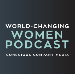 World-Changing Women Podcast