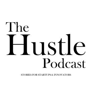 The Hustle Podcast