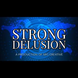Strong Delusion