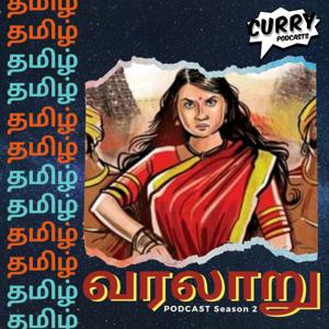 Tamil Varalaru by Curry Podcasts