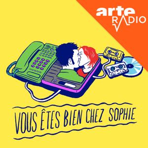 Vous êtes bien chez Sophie by ARTE Radio