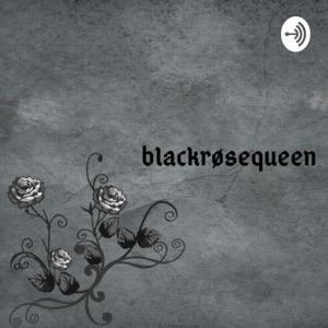 The blackrøsequeen Show
