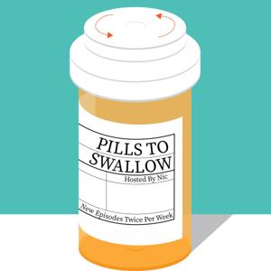 Pills to Swallow
