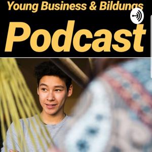 Young Business & Bildungs Podcast