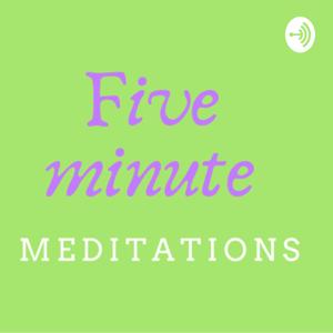 Five minute meditations by Five minute meditations