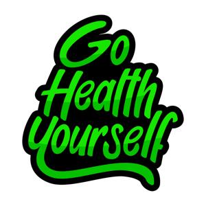 Go Health Yourself Podcast