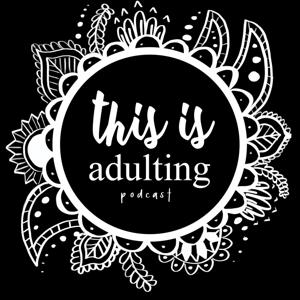 This is Adulting