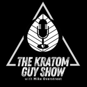 The Kratom Guy Show by Mike Overstreet