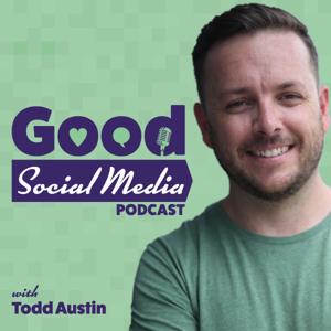 Good Social Media Podcast