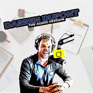 Darren Dupont, the Audio Version