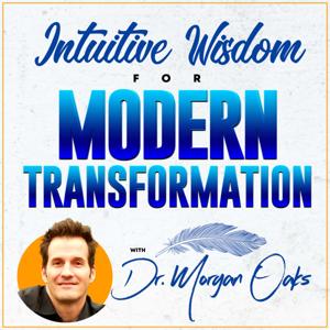 Intuitive Wisdom for Modern Transformation