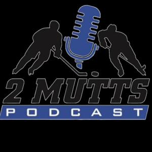 2 Mutts Hockey Podcast