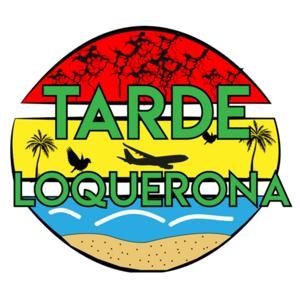 La Tarde Loquerona