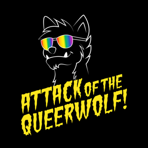 Attack of the Queerwolf by Pod People Productions