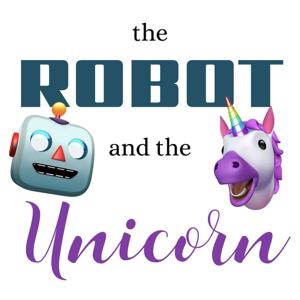 The Robot and the Unicorn