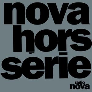 Nova Hors-Série by Radio Nova