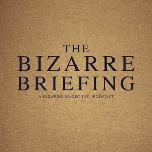 The Bizarre Briefing