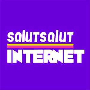 Salut salut internet