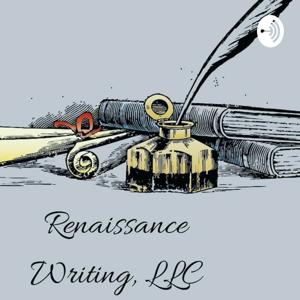 Renaissance Writing, LLC Podcast