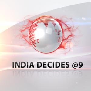 India Decides @ 9