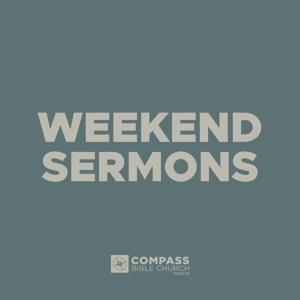 Compass Bible Church Tustin Weekend Sermons