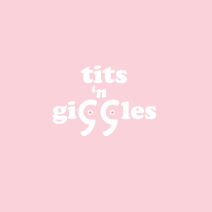 Tits 'n' Giggles