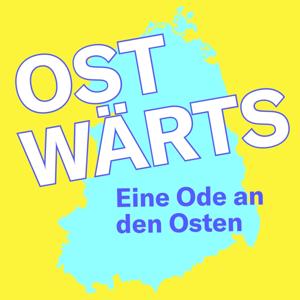 Ostwärts – Eine Ode an den Osten