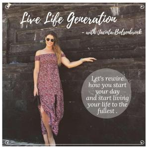Live Life Generation with Jacinta Bolsenbroek