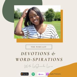 Devotions & Word-Spirations with LaShanda Lewis