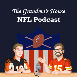 The Grandma's House NFL Podcast