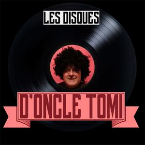 Les disques d'Oncle Tomi