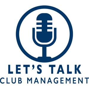 Let's Talk Club Management by CMAA