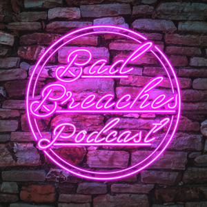 Bad Breaches
