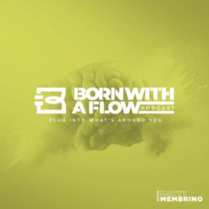 Born With A Flow