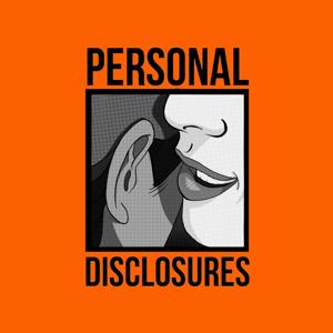 Personal Disclosures | Real People. Real Stories.