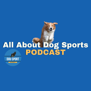 All About Dog Sports Podcast