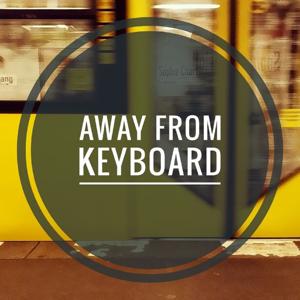 away from keyboard