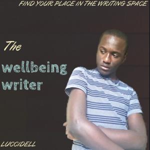 The Wellbeing Writer: Writing/Blogging Advice • Inspiring Motivation • Storytime