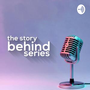 The Story Behind Series